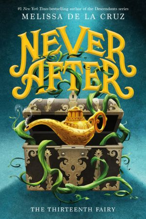 [Never After 01] • The Thirteenth Fairy